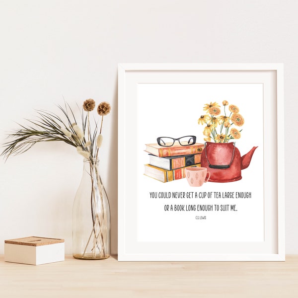 C S Lewis Literary Quote Printable Vintage Books and Tea Sign Home Decor 5x7 8x10 11x14 16x20 18x24 Library Wall Art Reading Nook DIY Decor