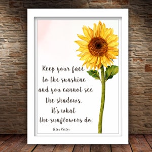 Sunflower Printable Helen Keller Quote 5x7 8x10 11x14 16x20 Keep Your ...