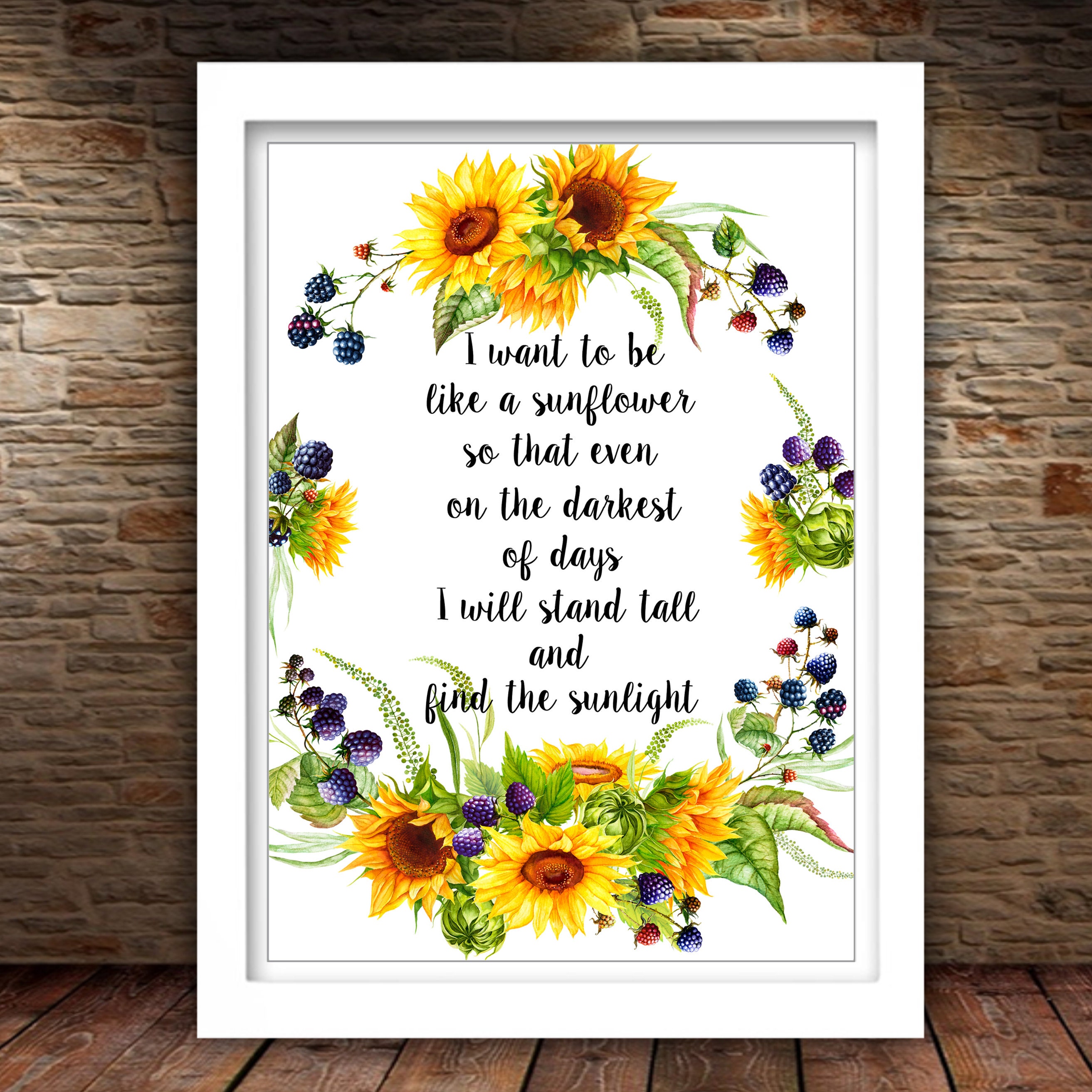 I Want to Be A Sunflower Printable Quote 5x7 8x10 11x14 16x20 | Etsy