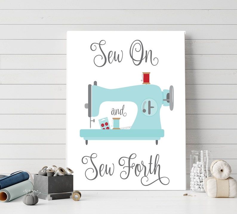 Sew On and Sew Forth Printable Craft Room Sign Sewing Room Decor Sewing Room Sign 5x7 8x10 11x14 16x20 18x24 DIY Decor image 1