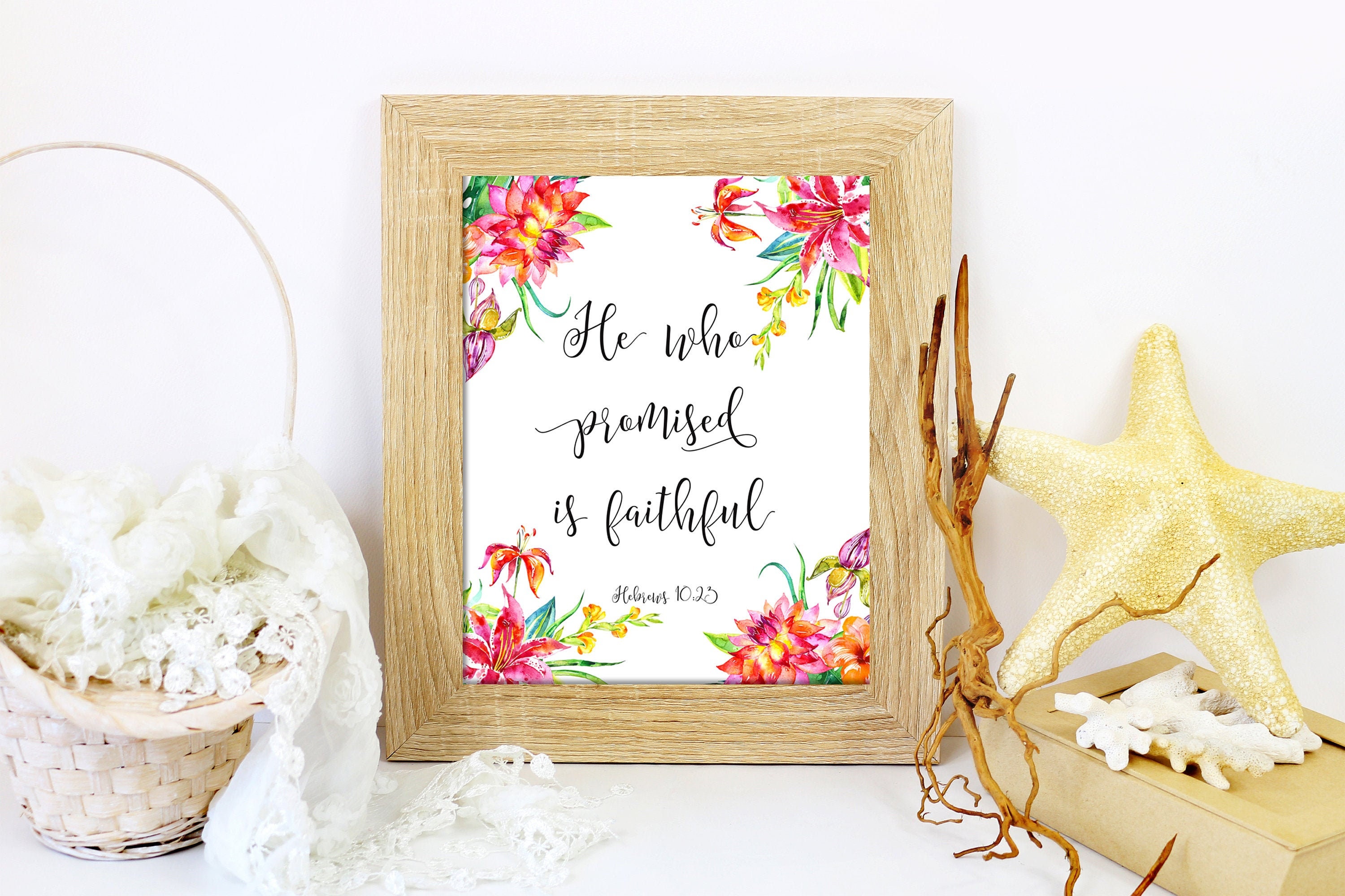 Hebrews 10:23 He Who Promised Is Faithful Printable Bible Verse Home Decor 4x6 5x7 8x10 11x14 16x20 Sunflower Inspirational Art Photo Prop