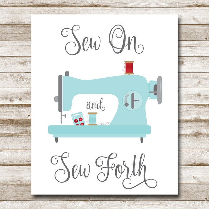 Sew On and Sew Forth Printable Craft Room Sign Sewing Room Decor Sewing Room Sign 5x7 8x10 11x14 16x20 18x24 DIY Decor image 2