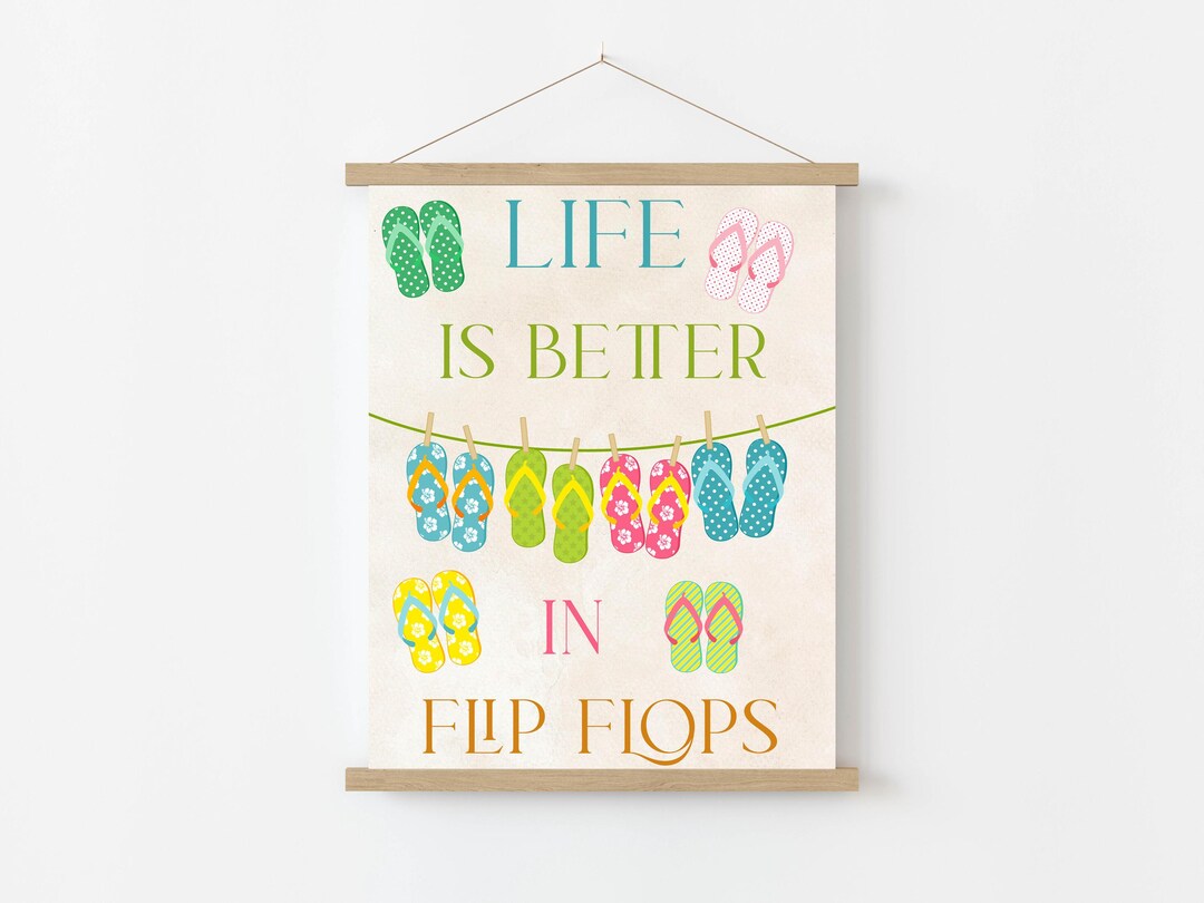 Life is Better in Flip Flops Printable Wall Art 5x7 8x10 11x14 16x20 ...