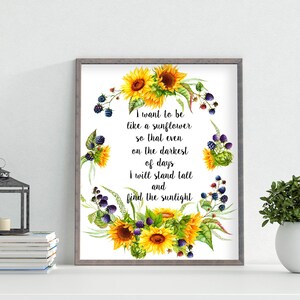 I Want to Be A Sunflower Printable Quote 5x7 8x10 11x14 16x20 Print ...