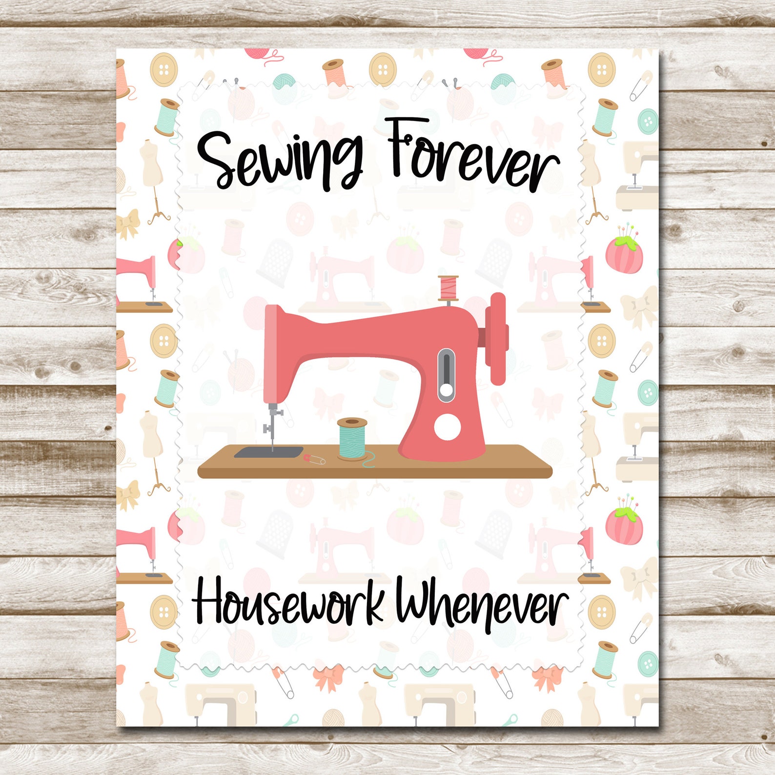 Sewing Forever Housework Whenever Printable Craft Room Sign Etsy