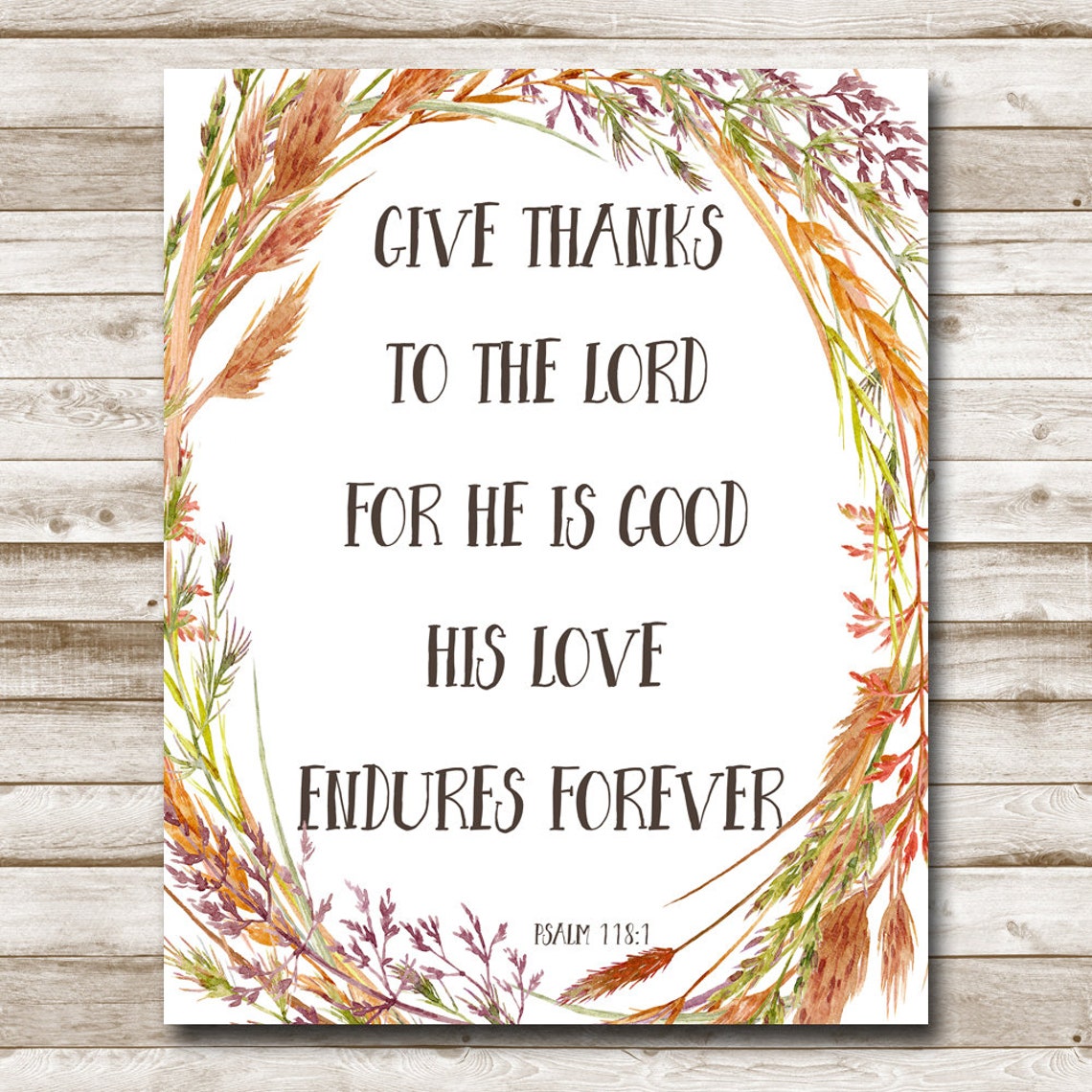 Psalm 118:1 Give Thanks To The Lord Printable Home Decor 5x7 | Etsy