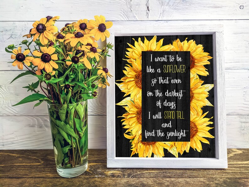 I Want to Be A Sunflower Printable Quote 5x7 8x10 11x14 16x20 - Etsy
