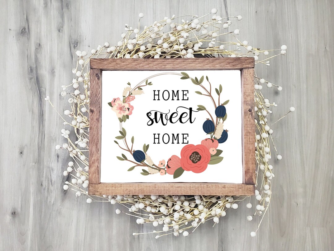 Home Sweet Home Printable Home Print 5x7 8x10 11x14 16x20 Floral Wreath ...