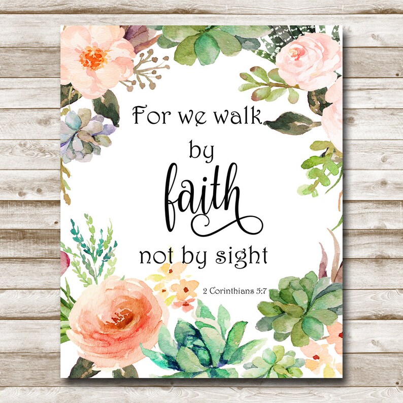 For We Walk By Faith Not By Sight 2 Corinthians 5 7 Printable | Etsy