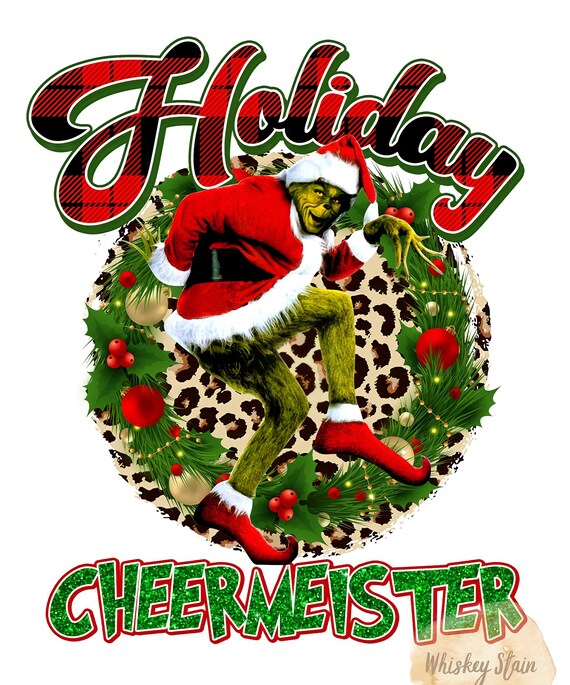 Grinch/ Grinchmas/ Holiday Cheermeister/ Holiday/ READY TO | Etsy