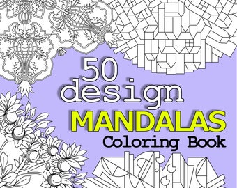 Coloring Mandalas, 50 design to color, Instant download, Abstract & Floral Patterns, Anti-stress Coloring, Coloring book.