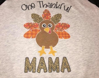 One Thankful Mama Raglan, One thankful Nana raglan, One Thankful Mimi raglan, turkey shirt, turkey raglan, Thanksgiving shirt, Raglan