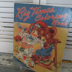 1941 &quot;Big Time Coloring Book&quot;, Number 2374,by The Saalfield Publishing Company Akron,Ohio. Beautiful cover and back cover, never colored in.