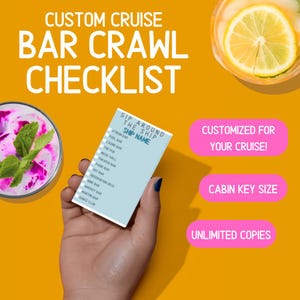 May include: A custom cruise bar crawl checklist with the text "Custom Cruise Bar Crawl Checklist" in white on an orange background. The checklist is held in a hand and has a light blue background with a list of bars. The image also includes a cocktail and a lemon slice.