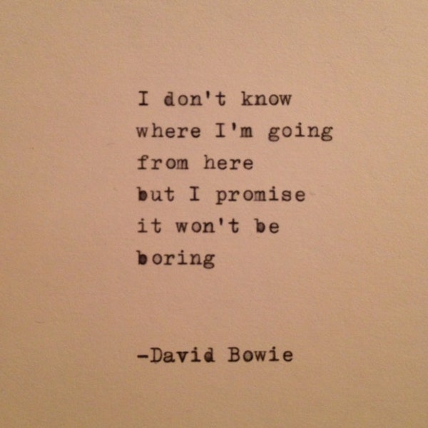 David Bowie Quote Typed on Typewriter