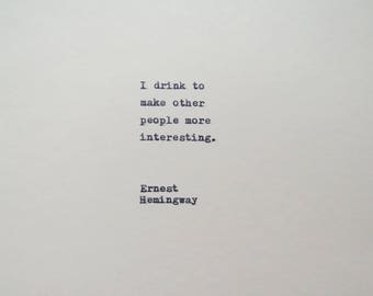 Ernest Hemingway Drinking Quote Hand Typed On Typewriter