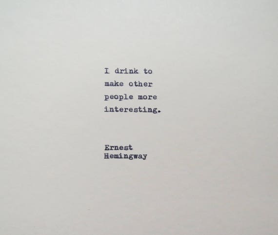 Ernest Hemingway Trinken Zitat Hand Auf Schreibmaschine Etsy