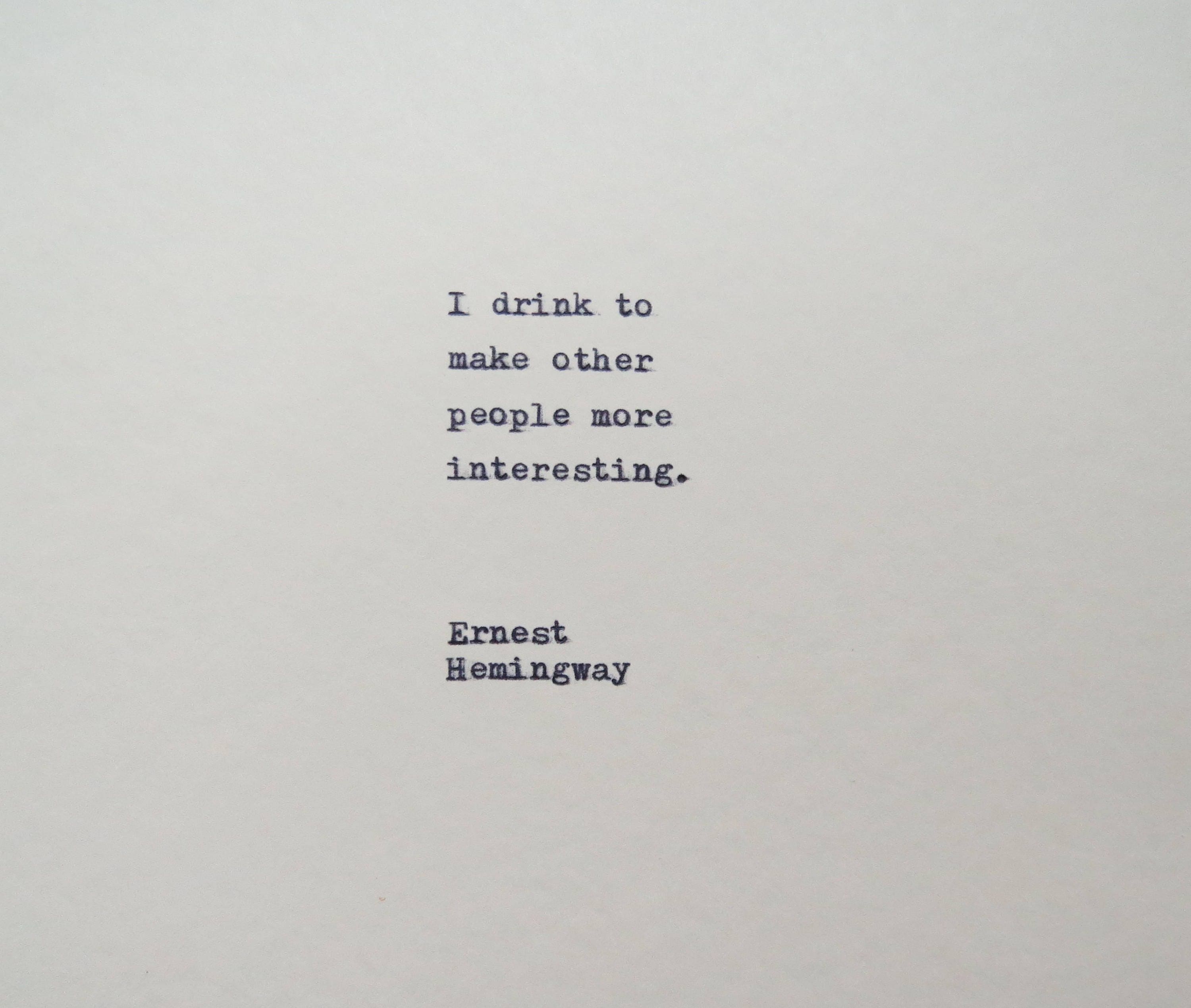 Ernest Hemingway Drinking Quote Hand Typed On Typewriter, image size:3000x2539
