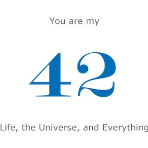 Tarjeta de Aniversario - Guía del autoestopista galáctico - Eres mi 42