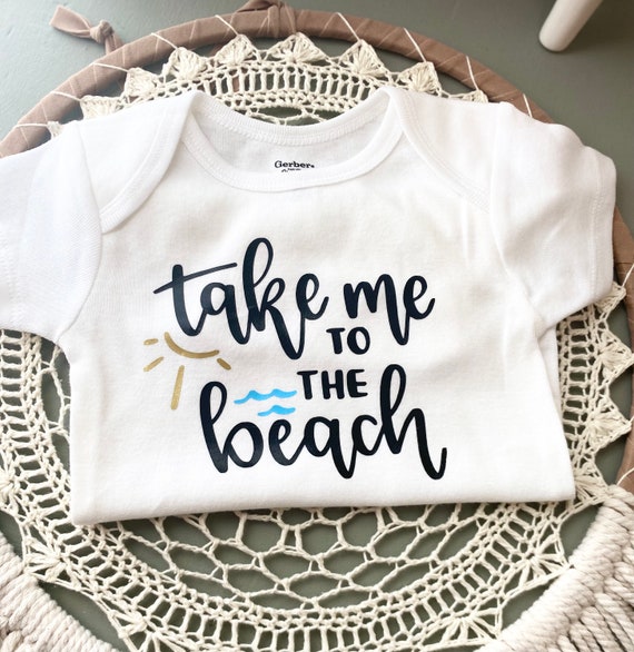 Take Me To The Beach Baby Onesie Take Me To The Beach Baby Onesie