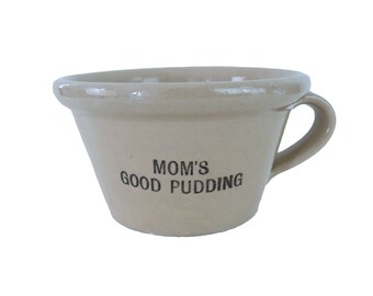 Vintage Mom's Good Pudding English Stoneware Crock Bowl with Handle
