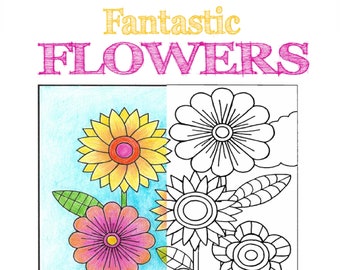 Fantastic Flowers  Adult Coloring Book, Instant Digital Download of 25 pages+3 Bonus Pages