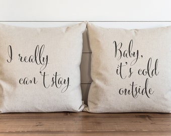 I Really Can't Stay_Baby It's Cold Outside 20 x 20 Pillow Cover SET//Everyday//Christmas//Holiday//Lyrics//Cushion Cover//Gift for them