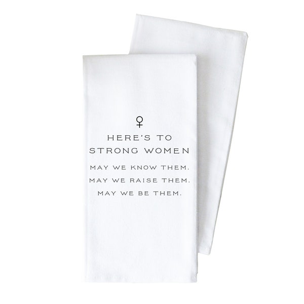 Strong Women Tea Towel | Dish Towel | Girl Power | Feminist | Girl Mom | Kitchen Towel | Hostess Gift | Kitchen Decor | Flour Sack Towel