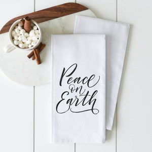 Peace On Earth | Holiday Dish Towel | Christmas Decor | Kitchen Towel | Flour Sack Towel | Christmas Gift | Hostess Gift
