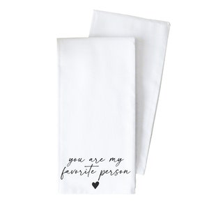 Favorite Person Tea Towel | Hostess Gift | Bestie Gift | Best Friend | Dish Towel | Flour Sack Towel | Kitchen Decor | Gift for Mom