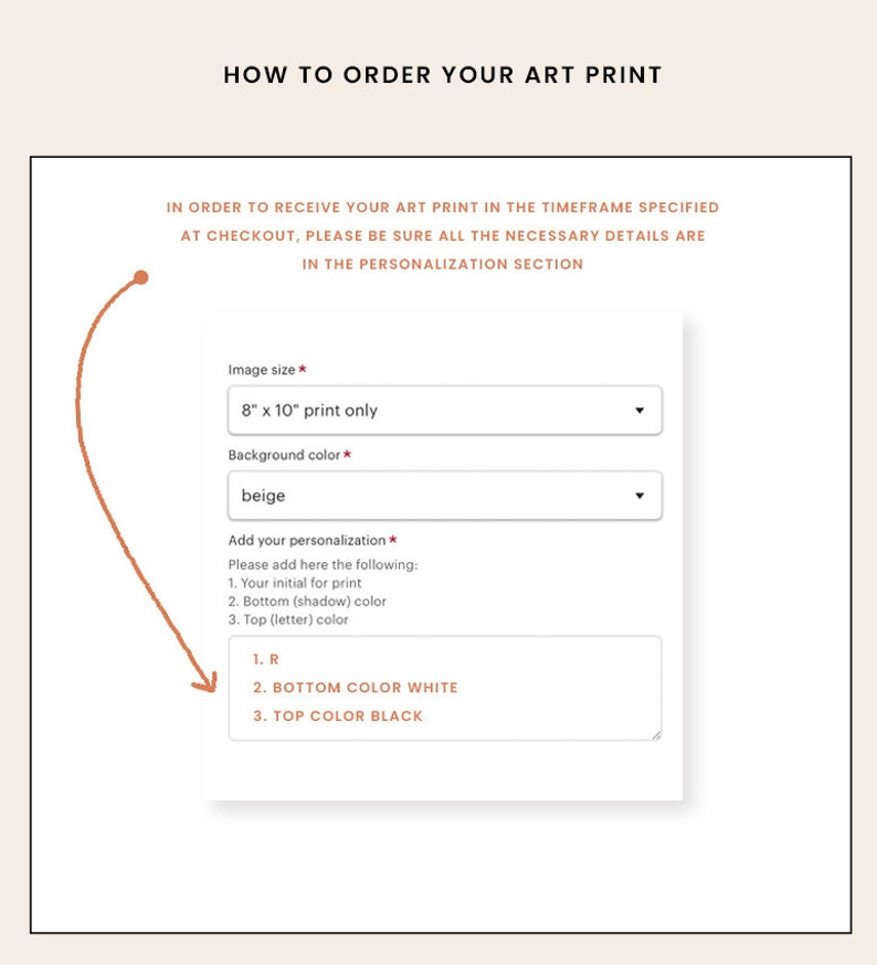 May include: A screenshot of a form to order a personalized art print. The form has fields for image size, background color, and personalization. The personalization section includes instructions to add an initial, bottom color, and top color. The example shows the initial "R", bottom color "white", and top color "black".