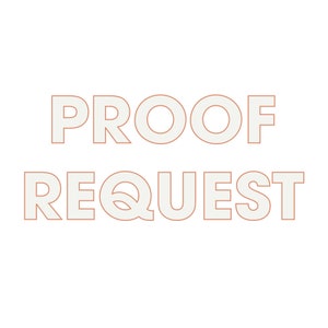May include: White text on a white background that reads "PROOF REQUEST" in a bold, sans-serif font.