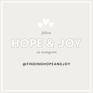 May include: White hearts with the text "follow HOPE & JOY on instagram @FINDINGHOPEANDJOY"