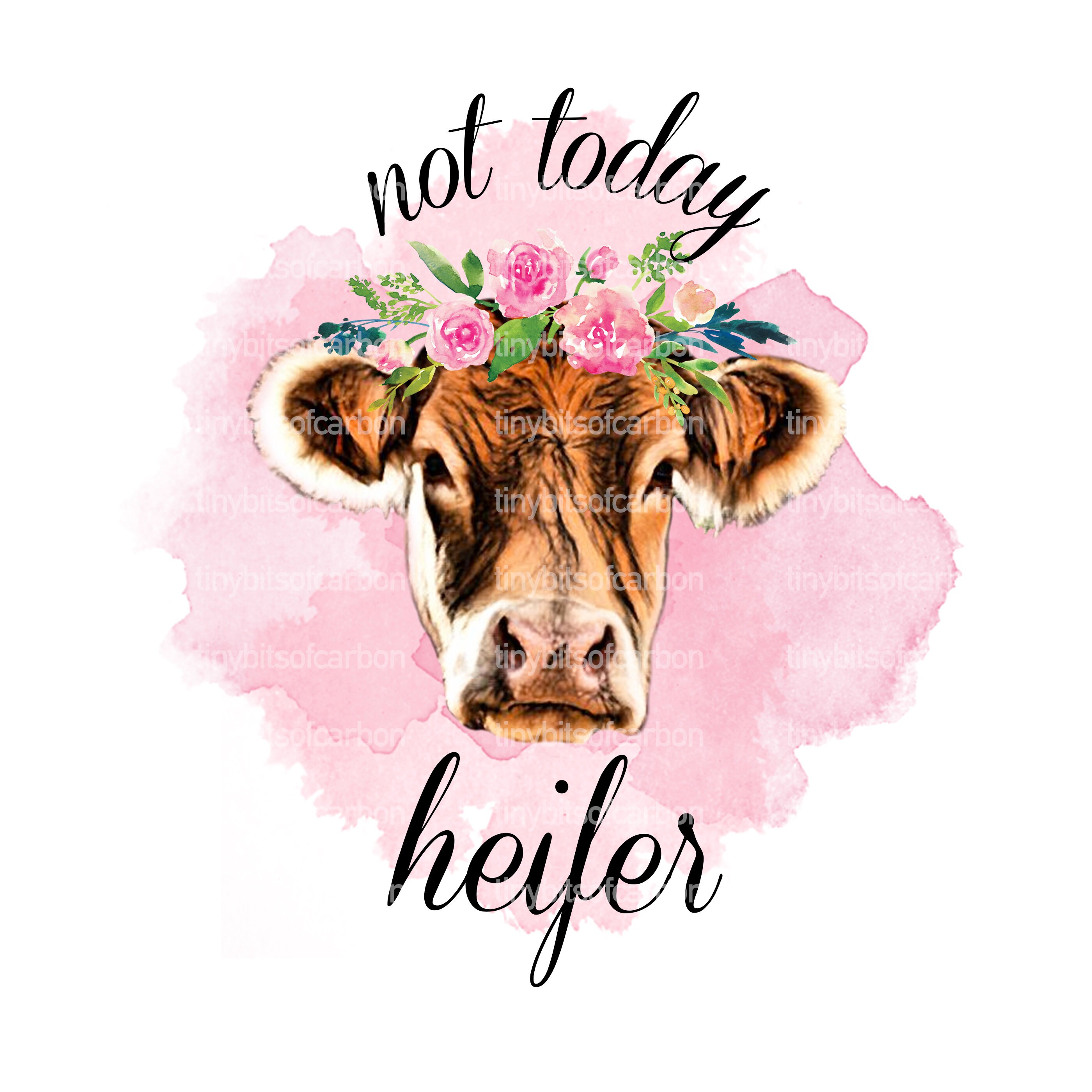 not today heifer png image instant download sublimation etsy