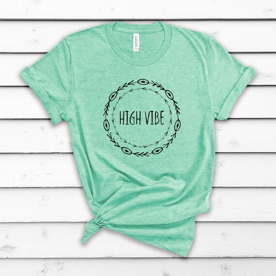 High Vibes - Good Vibes Only Shirt 