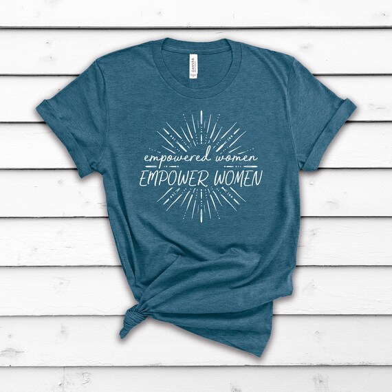 empowered women empower women tshirt