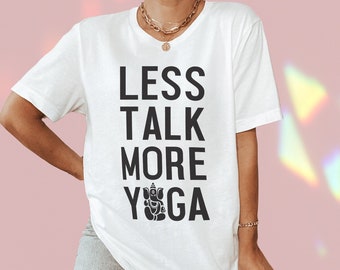 Less talk more yoga tshirt