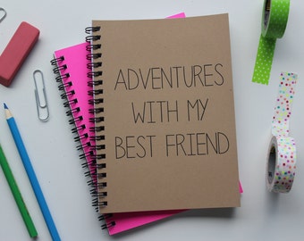 Adventures with my Best Friend - 5 x 7 journal