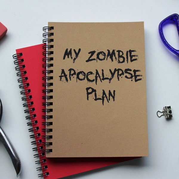 My Zombie Apocolypse Plan- 5 x 7 journal