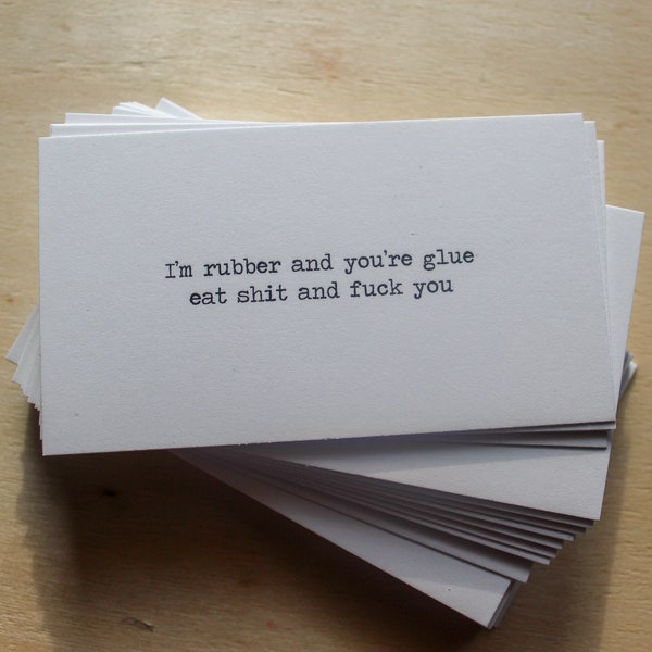 I'm rubber and you're glue....(rude humor) - Funny Business Cards- Boxed set of 50- your choice color