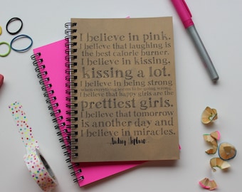 I believe in Pink- Audrey Hepburn quote -   5 x 7 journal