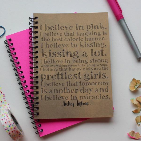 I believe in Pink- Audrey Hepburn quote -   5 x 7 journal