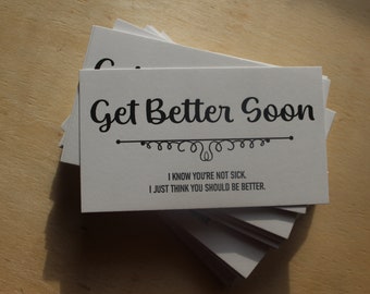 Get Better Soon - Funny Business Cards- Boxed set of 50- your choice color