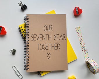 Our Seventh year together - 5 x 7 journal