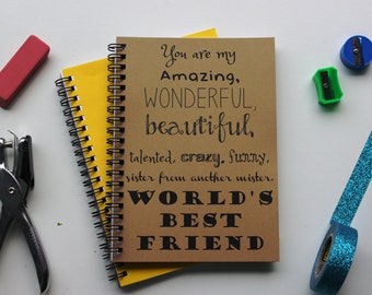 You are my amazing, wonderful, beautiful...worlds best friend - 5 x 7 journal