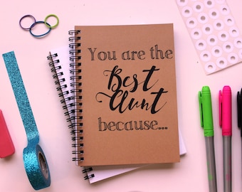 You are the Best Aunt because... - 5 x 7 journal