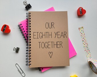 Our Eighth year together - 5 x 7 journal