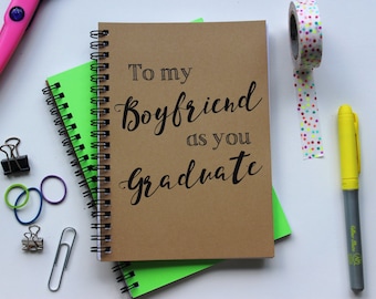 To my Boyfriend as you Graduate... - 5 x 7 journal