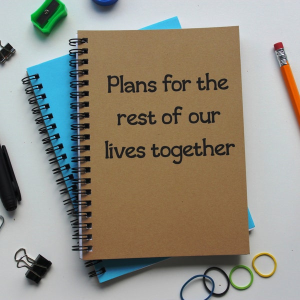 Plans for the rest of our lives together - 5 x 7 journal