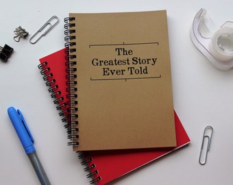 The Greatest Story Ever Told - 5 x 7 journal